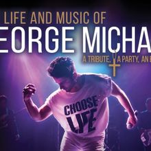 THE LIFE AND MUSIC OF GEORGE MICHAEL Will Play Popejoy Hall This October