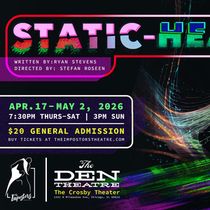 STATIC-HEAD To Have World Premiere At The Den Theatre