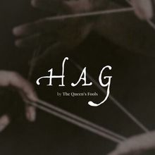 The Queen’s Fools Announce Extended Run of HAG