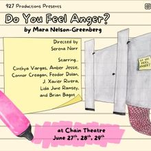 927 Productions To Present DO YOU FEEL ANGER?