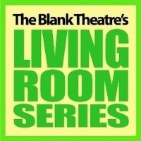 The Blank Theatre Accepting Scripts July 25 Through August 13 For 2019/2020 Living…