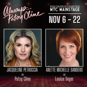 ALWAYS...PATSY CLINE to Run at Music Theatre of Connecticut This November