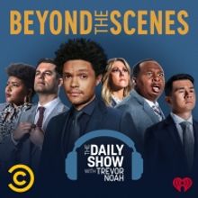 Trevor Noah's BEYOND THE SCENES Podcast Returns For Season Two