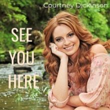 Courtney Dickinson Releases Nostalgic New Single 'See You Here'