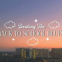 Student Blog: Beating the Back to School Blues