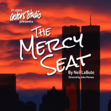 THE MERCY SEAT to Open at St. Louis Actors' Studio's Gaslight Theater