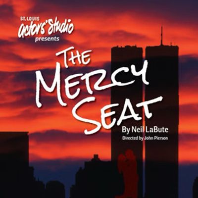 THE MERCY SEAT to Open at St. Louis Actors' Studio's Gaslight Theater