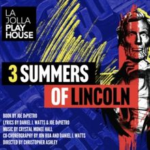 Spotlight: 3 SUMMERS OF LINCOLN at La Jolla Playhouse