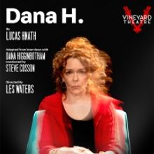 Vineyard Theatre Announces Dates for DANA H.