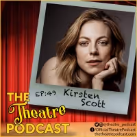 Podcast Exclusive: The Theatre Podcast With Alan Seales Welcomes Kirsten Scott