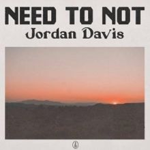 Jordan Davis Unveils New Single 'Need To Not'