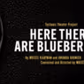 HERE THERE ARE BLUEBERRIES Announces Initial UK Cast at Stratford East