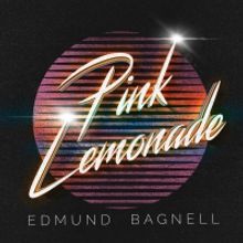 Edmund Bagnell Releases Disco Single PINK LEMONADE May 21st