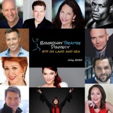 Broadway Theatre Project Announces BTP ON LAND AND SEA