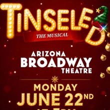 TINSELED to Receive Developmental Showcase at Arizona Broadway Theatre