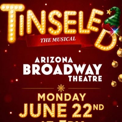 TINSELED to Receive Developmental Showcase at Arizona Broadway Theatre