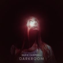 Sadie Campbell Announces New EP 'Darkroom'