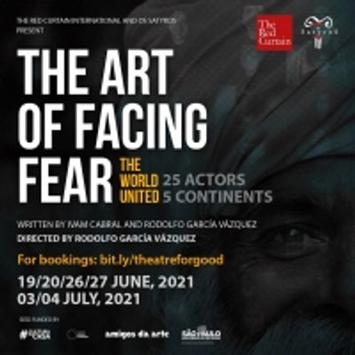 BWW Feature: THE ART OF FACING FEAR: THE WORLD UNITED by Os Satyros And The Red Curtain International
