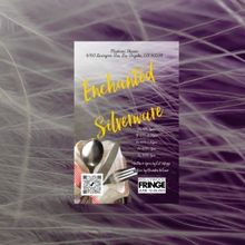 ENCHANTED SILVERWARE to Make World Premiere at Hollywood Fringe 2025