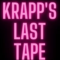 KRAPP'S LAST TAPE By Samuel Beckett To Be Performed at 2+U in Seattle, WA