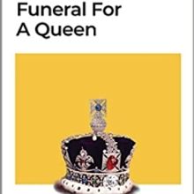 John Fraser Releases FUNERAL FOR A QUEEN: TWELVE DAYS IN LONDON