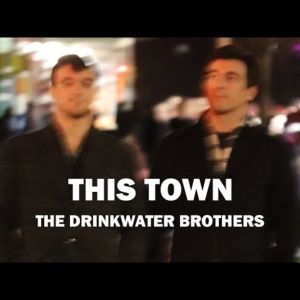 Music Review: The Drinkwater Brothers Show Their WonderTwin Powers With New Single THIS TOWN