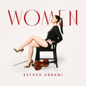 Acclaimed Violinist Esther Abrami to Release New Album 'Women'
