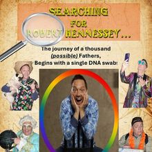 Michael-Shaun Hennessey's SEARCHING FOR ROBERT HENNESSEY to Premiere at Solofest