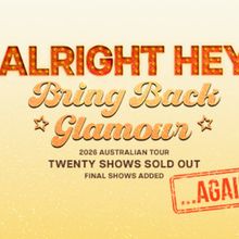 Alright Hey to Add 13 Encore Dates to BRING BACK GLAMOUR Tour