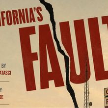 CALIFORNIA'S FAULT to Premiere at Theater for the New City's DREAM UP FESTIVAL