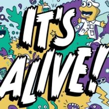 Let's Hope We Don't Blow Up The Stage Presents IT'S ALIVE This Month