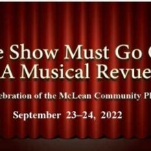 THE SHOW MUST GO ON! Rescheduled at The McLean Community Players