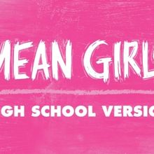 BroadwayKids&Company to Present MEAN GIRLS: HIGH SCHOOL VERSION This Weekend
