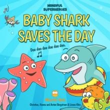 Christian Bergstrom Releases New Book BABY SHARK SAVES THE DAY
