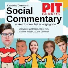 Katherine Coleman's SOCIAL COMMENTARY to Premiere At The PIT