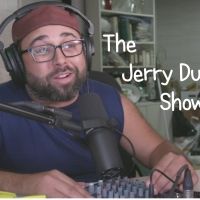 VIDEO: THE JERRY DUNCAN SHOW Episodes 1 & 2 Are Live!