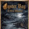OYSTER BAY: A NEW MUSICAL To Have Reading At The John W. Engeman Theater
