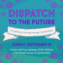 The Arctic Cycle to Present DISPATCH TO THE FUTURE: A THEATRICAL JOURNEY THROUGH CENT