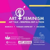 Art House Productions and New Jersey Universities Host Art+Feminism Wikipedia…
