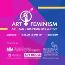 Art House Productions and New Jersey Universities Host Art+Feminism Wikipedia Edit-A-