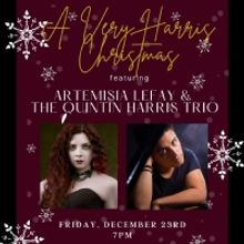 Artemisia LeFay & The Quintin Harris Trio to Present A VERY HARRIS CHRISTMAS at Don't