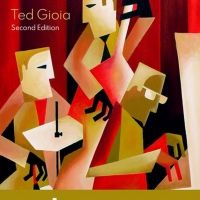 THE JAZZ STANDARDS A GUIDE TO THE REPETOIRE Second Edition by Ted Gioia Released