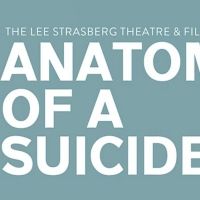Lee Strasberg Institute to Present ANATOMY OF A SUICIDE in November