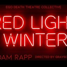 RED LIGHT WINTER to be Presented at Ego Death Theatre