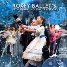 THE NUTCRACKER Makes its Return to the Roxey Ballet This Holiday Season