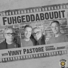 Vinny Pastore Premieres First Podcast FUHGEDDABOUDIT
