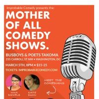Improbable Comedy to Present THE MOTHER OF ALL COMEDY SHOWS and COMEDY AS A SECOND…