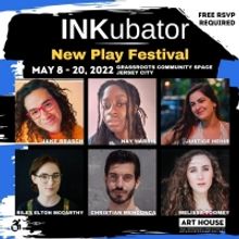 Art House Productions Announces 2022 INKubator New Play Festival