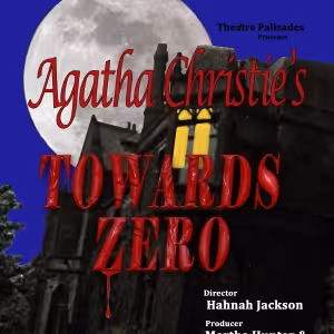 Theatre Palisades Presents TOWARDS ZERO