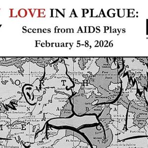 OUT/PLAY Presents LOVE IN A PLAGUE: SCENES FROM AIDS PLAYS to Run February 5-8